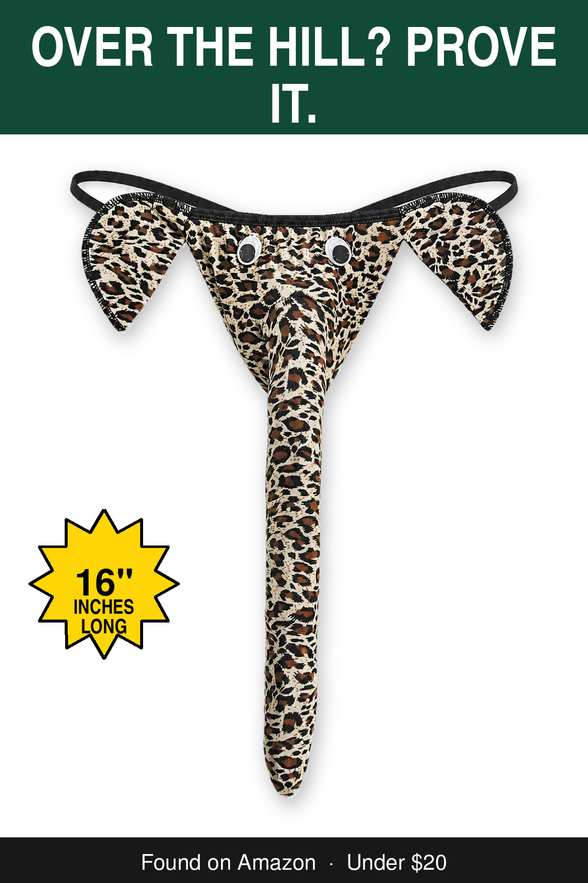 Over the Hill? Prove It. - novelty elephant underwear gag gift, 16 inches long