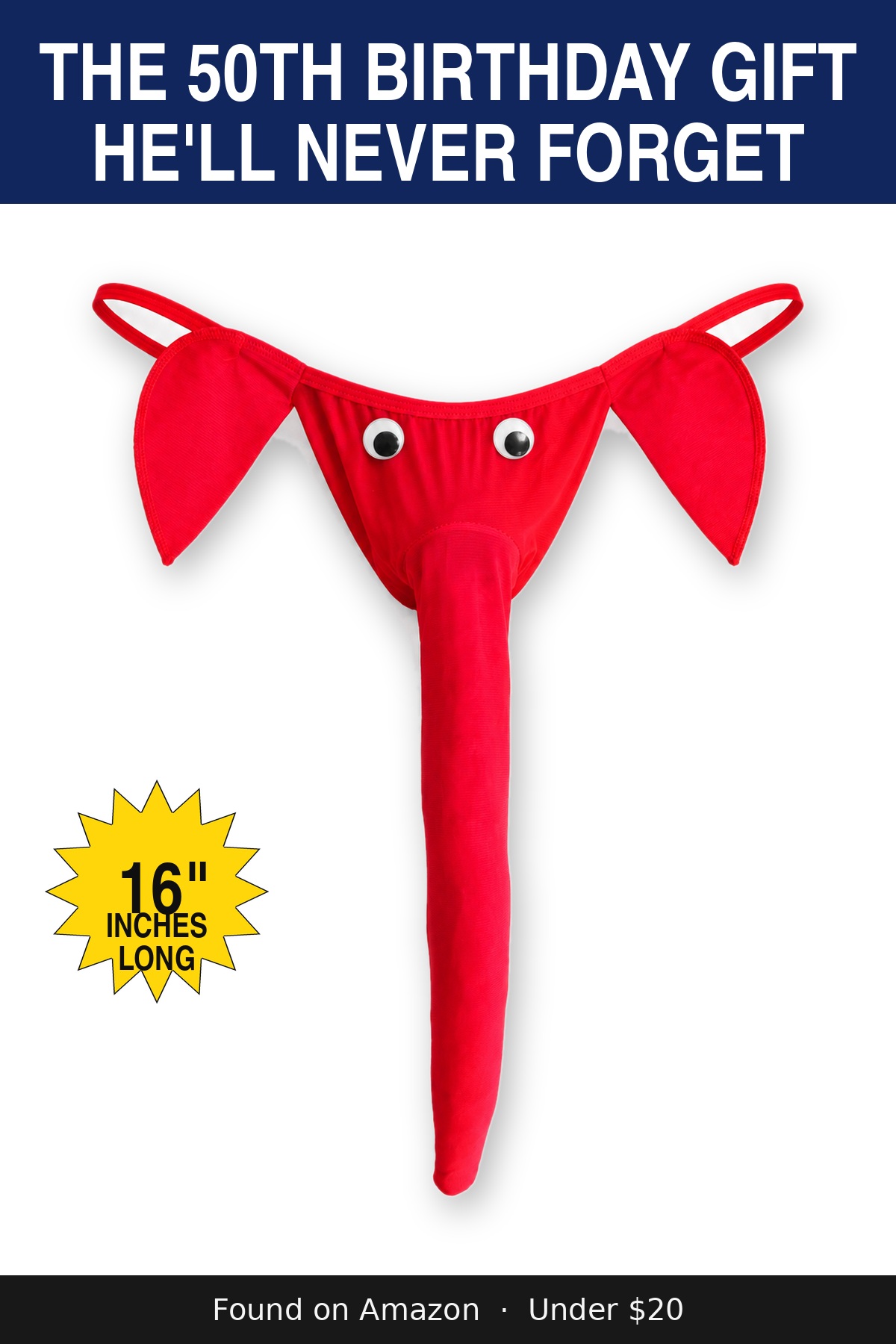 The 50th Birthday Gift He'll Never Forget - novelty elephant underwear gag gift, 16 inches long