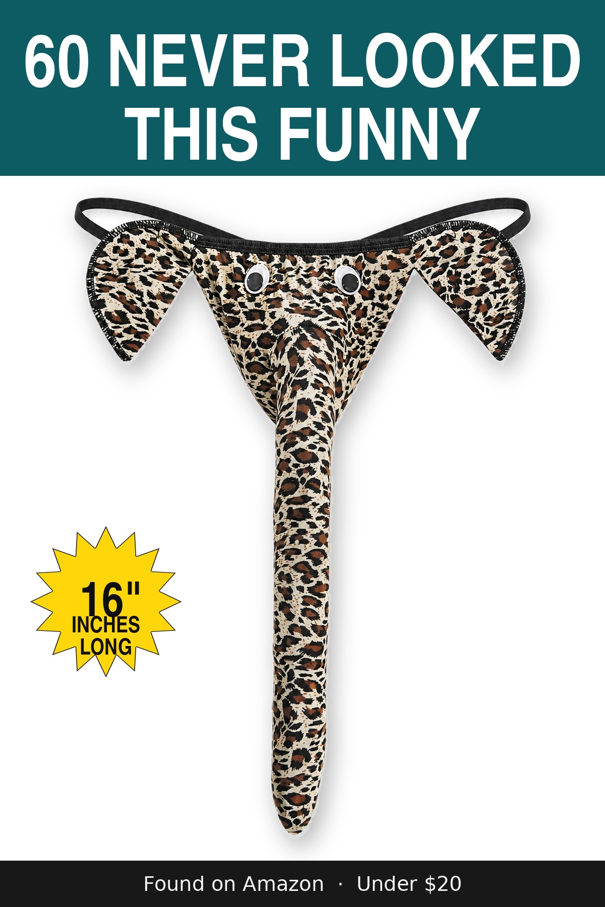 60 Never Looked This Funny - novelty elephant underwear gag gift, 16 inches long