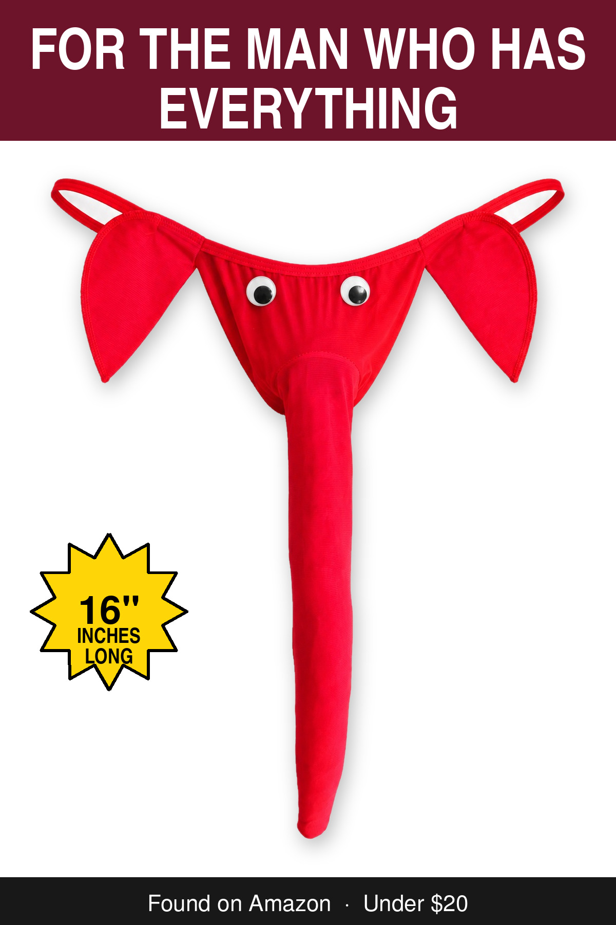 For the Man Who Has Everything - novelty elephant underwear gag gift, 16 inches long