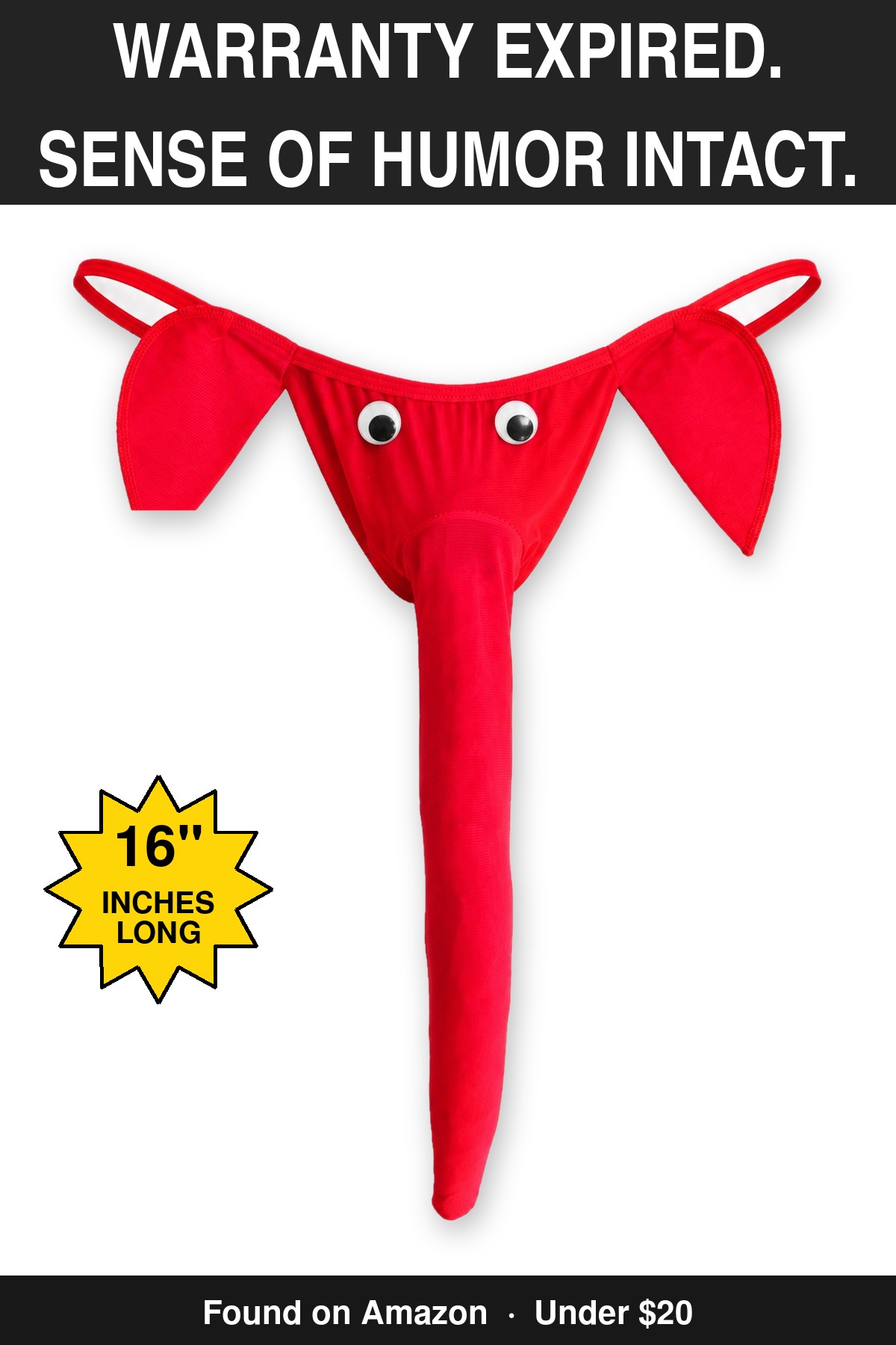 Warranty Expired. Sense Of Humor Intact. - novelty elephant underwear gag gift, 16 inches long