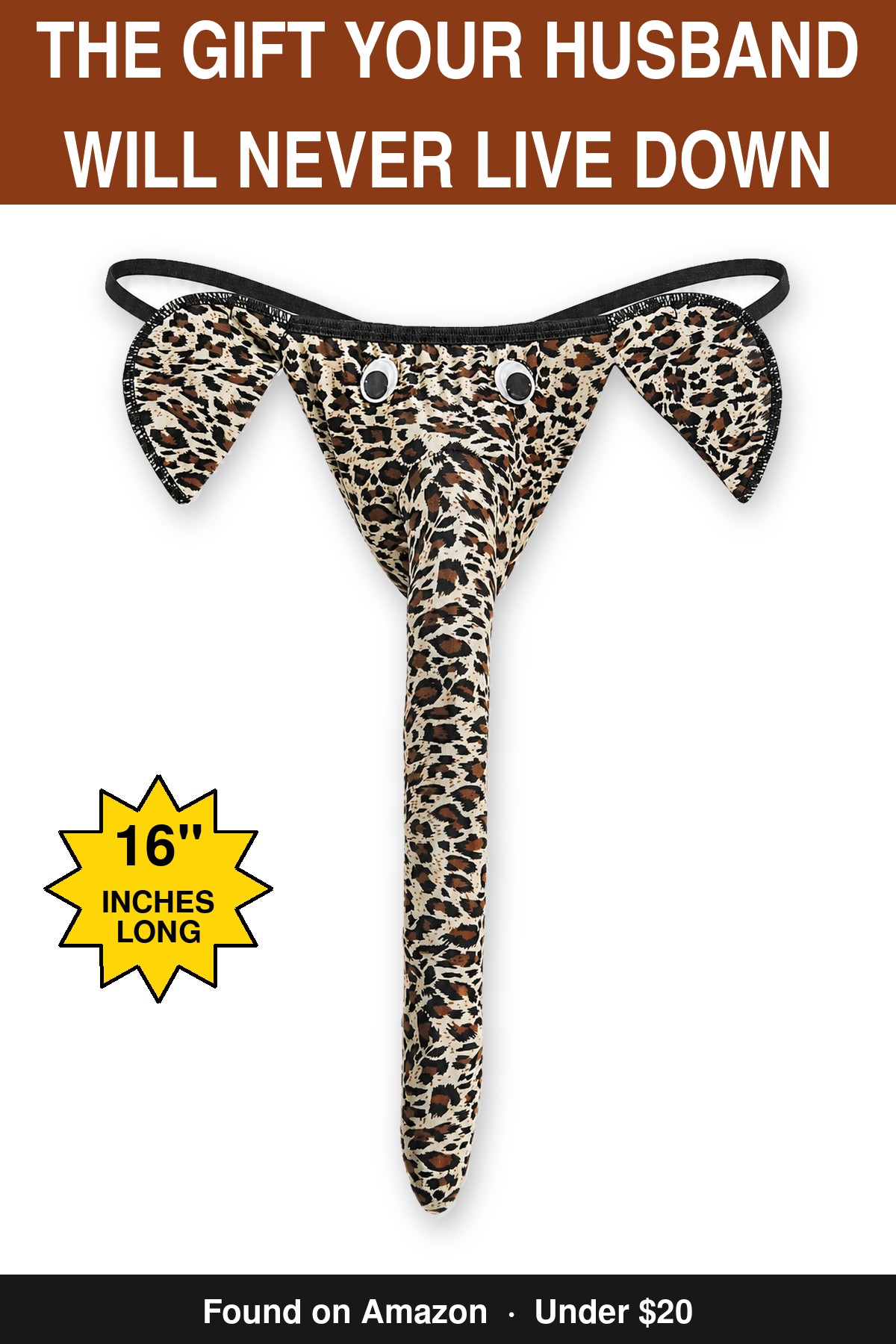 The Gift Your Husband Will Never Live Down - novelty elephant underwear gag gift, 16 inches long