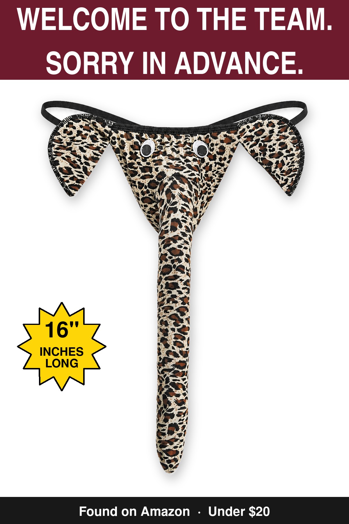 Welcome To The Team. Sorry In Advance. - novelty elephant underwear gag gift, 16 inches long