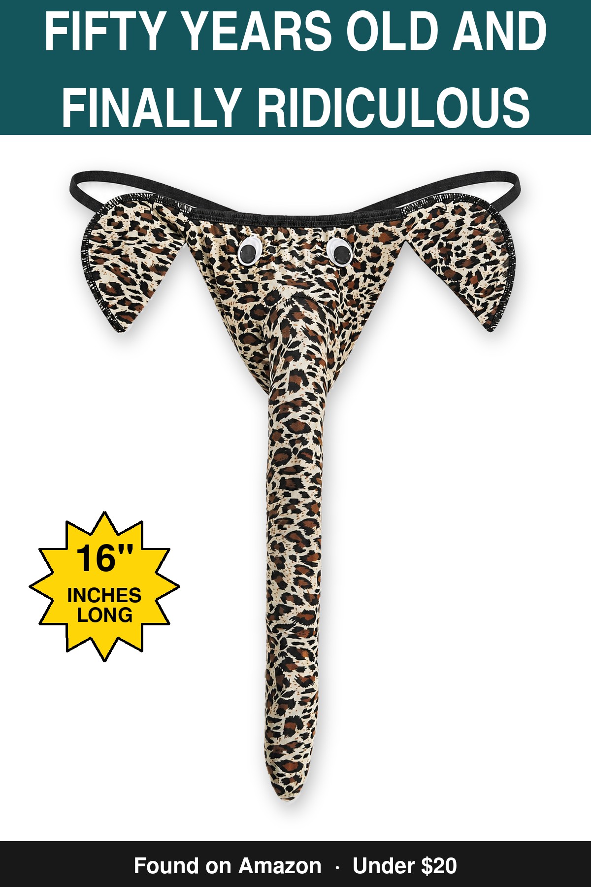 Fifty Years Old And Finally Ridiculous - novelty elephant underwear gag gift, 16 inches long