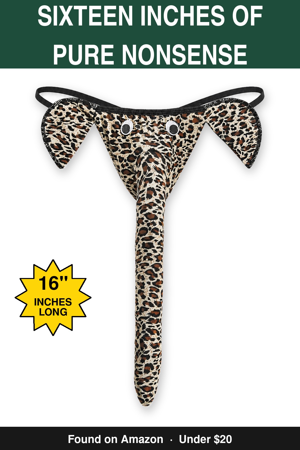 Sixteen Inches Of Pure Nonsense - novelty elephant underwear gag gift, 16 inches long