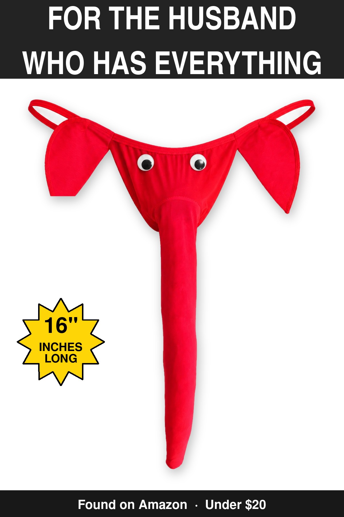 For The Husband Who Has Everything - novelty elephant underwear gag gift, 16 inches long